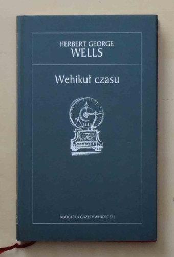 Herbert George Wells, Wehikuł czasu.jpg