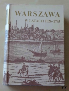 Warszawa w latach 1526 - 1795