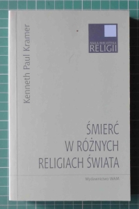 Kenneth Paul Kramer, Śmierć w różnych religiach świata. Mała Biblioteka Religii