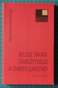 Hans-Peter Hasenfratz, Religie świata starożytnego a chrześcijaństwo, Mała Biblioteka Religii