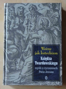 Ważne jak katechizm Księdza Twardowskiego myśli o życzeniach Pana Jezusa