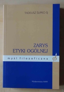 Tadeusz Ślipko, Zarys etyki ogólnej, seria Myśl Filozoficzna