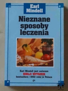 Earl Mindell, Nieznane sposoby leczenia