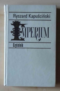 Ryszard Kapuściński, Imperium