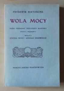 Fryderyk Nietzsche, Wola mocy