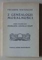 Fryderyk Nietzsche, Z genealogii moralności.jpg