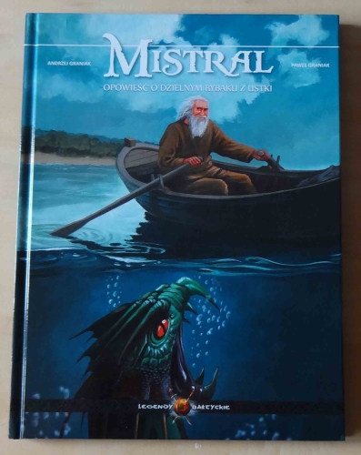 Andrzej Graniak, Paweł Graniak, Mistral. Opowieść o dzielnym rybaku z Ustki. Komiks.jpg