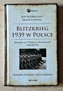 Jon Sutherland, Diane Canwell. Blitzkrieg 1939 w Polsce.