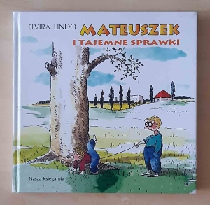 Elvira Lindo, Mateuszek i tajemne sprawki