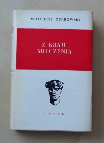 Wojciech Żukrowski, Z kraju milczenia.jpg