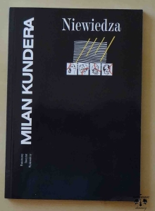 Milan Kundera, Niewiedza