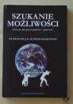 Władysław J. H. Kunicki - Goldfinger, Szukanie możliwości. Ewolucja jako gra przypadków i ograniczeń.
