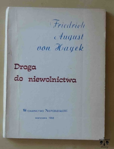 Friedrich August von Hayek, Droga do niewolnictwa.jpg