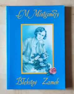 L. M. Montgomery, Błękitny Zamek