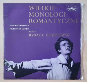 Wielkie monologi romantyczne. Recytuje Ignacy Gogolewski, płyta winylowa