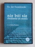 Ks. Jan Twardowski, Nie bój się chodzenia po morzu, CD audio