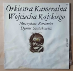 Orkiestra Kameralna Wojciecha Rajskiego. Mieczysław Karłowicz, Dymitr Szostakowicz