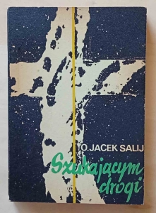 O. Jacek Salij, Szukającym drogi