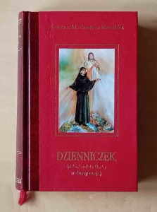 Święta s. M. Faustyna Kowalska. Dzienniczek. Miłosierdzie Boże w duszy mojej