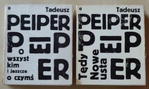 Tadeusz Peiper. Tędy. Nowe usta. O wszystkim i jeszcze o czymś.