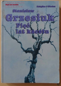 Stanisław Grzesiuk, Pięć lat kacetu