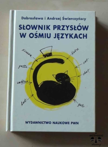Dobrosława i Andrzej Świerczyńscy, Słownik przysłów w ośmiu językach.jpg
