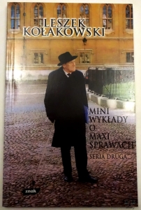 L. Kołakowski, Mini wykłady o maxi sprawach. Seria druga