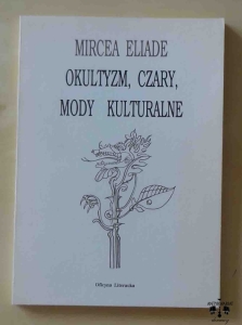 Mircea Eliade, Okultyzm, czary, mody kulturalne