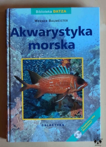 Werner Baumeister, Akwarystyka morska. Książka z płytą CD "Tropikalne ryby akwariowe".jpg
