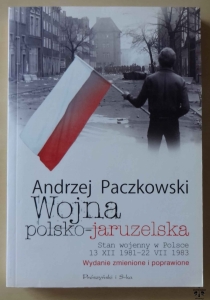 Andrzej Paczkowski, Wojna polsko - jaruzelska, stan wojenny w Polsce 13 XII 1981 - 22 VII 1983, wydanie zmienione i poprawione