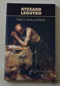Ryszard Legutko, Esej o duszy polskiej