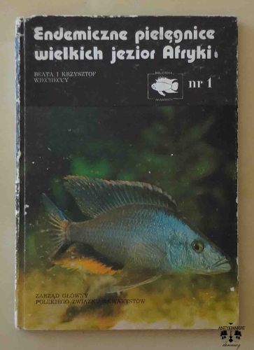 Beata i Krzysztof Wiecheccy, Endemiczne pielęgnice wielkich jezior Afryki.jpg