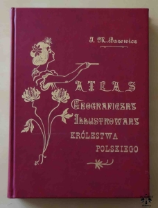 J. M. Bazewicz, Atlas geograficzny ilustrowany Królestwa Polskiego