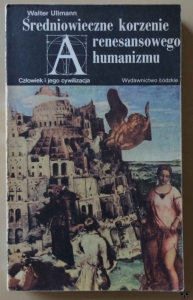 Walter Ullmann, Średniowieczne korzenie renesansowego humanizmu