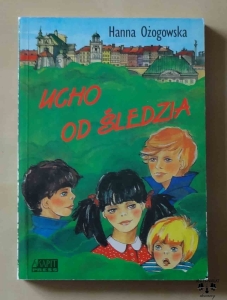 Hanna Ożogowska, Ucho od śledzia