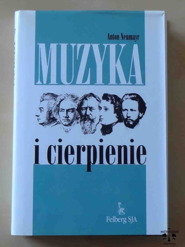 Anton Neumayr, Muzyka i cierpienie.jpg