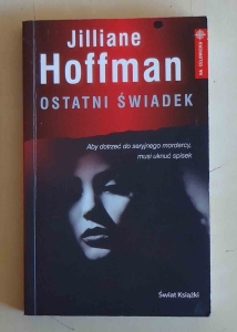 Jilliane Hoffman, Ostatni świadek