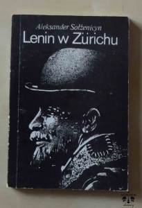 Aleksander Sołżenicyn, Lenin w Zurichu