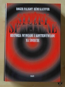 Roger Faligot, Remi Kauffer, Służby specjalne, Historia wywiadu i kontrwywiadu na świecie
