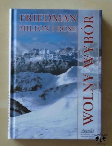 Milton i Rose Friedman, Wolny wybór