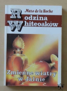Mazo de la Roche, Zmienne wiatry w Jalnie, Rodzina Whiteoaków