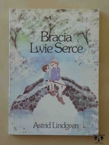 Astrid Lindgren, Bracia Lwie Serce