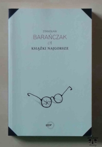 Stanisław Barańczak, Książki najgorsze