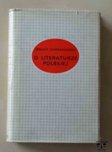 Ignacy Chrzanowski, O literaturze polskiej