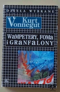 Kurt Vonnegut, WaMPETERY, FOMa i GRaNFaLONY