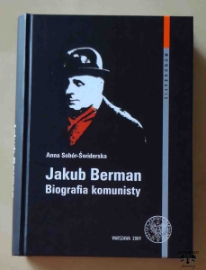 Anna Sobór-Świderska, Jakub Berman. Biografia komunisty