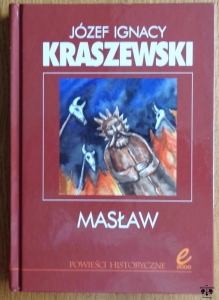 Józef Ignacy Kraszewski, Masław