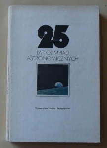 Henryk Chrupała, Marek T. Szczepański. 25 lat olimpiad astronomicznych