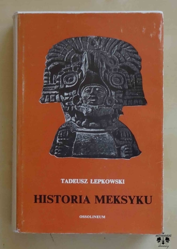 Tadeusz Łepkowski, Historia Meksyku.jpg