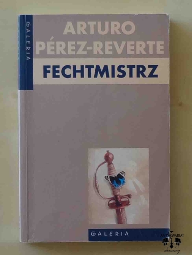 Arturo Perez-Reverte, Fechtmistrz.jpg